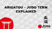 Arigatou - Judo Term Explained