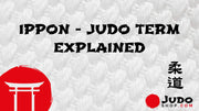 Ippon - Judo Term Explained